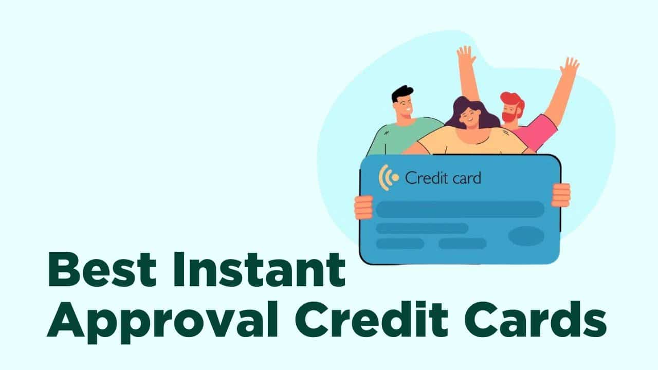 Exploring the Best Instant Approval Credit Cards